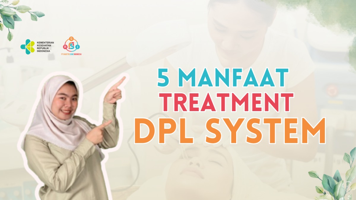 5 Manfaat Perawatan Wajah dengan Teknologi Laser DPL